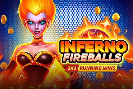 Inferno Fireballs: RUNNING WINS